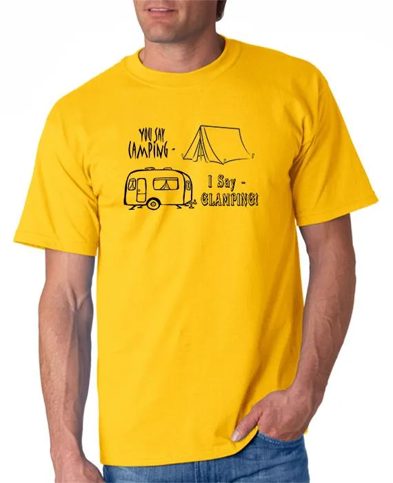 You Say Camping-I Say GLAMPING! T-Shirt